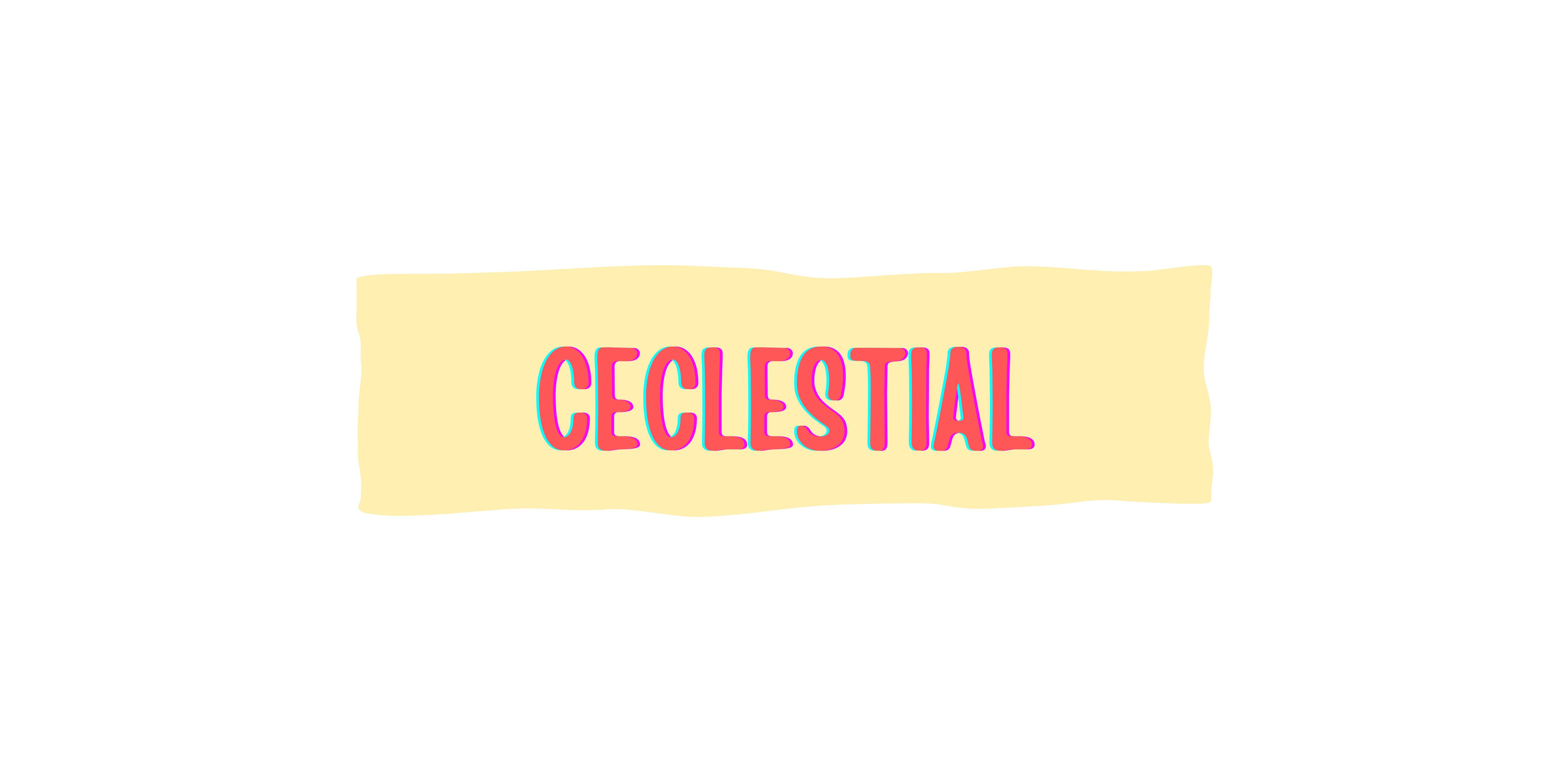 CECLESTIAL